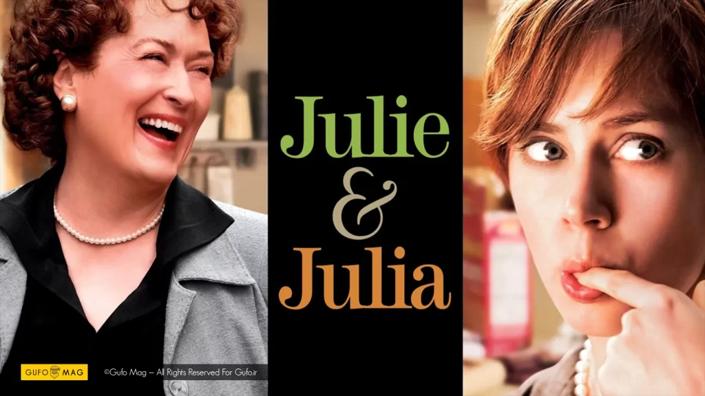 فیلم Julie & Julia (جولی و جولیا) فیلمی بر پایه آشپزی